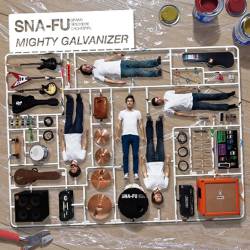 Sna-Fu : Mighty Galvanizer